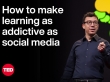 How to Make Learning as Addictive as Social Media | Luis Von Ahn | TED